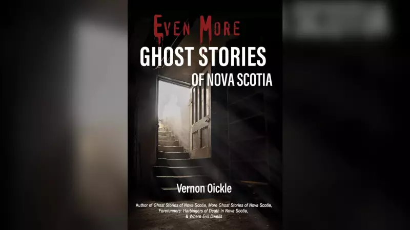 Nova Scotia's Haunted History Revealed in New Ghost Story Collection by Vernon Oickle