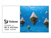 0xbow Raises $3.5M for Compliant Crypto Privacy After Ethereum Integration