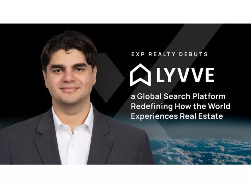 eXp Realty Launches LYVVE, a Global Real Estate Platform Connecting 30 Countries