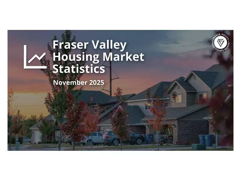 Fraser Valley Home Sales Fall 16% in November as Buyer Caution Grows