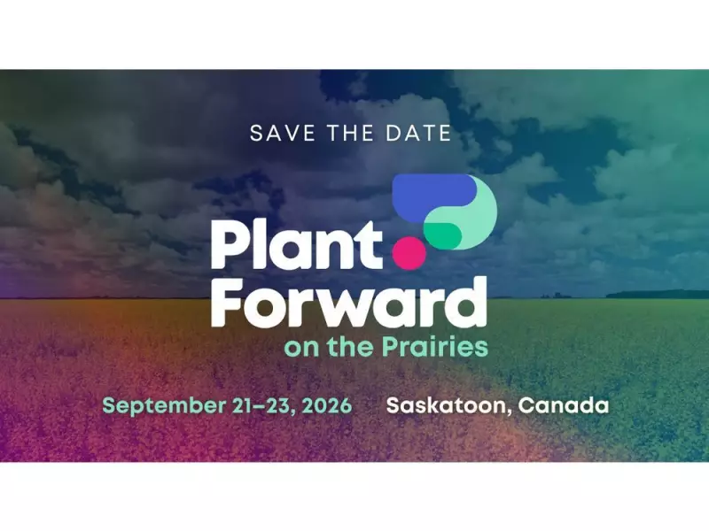 Plant Forward Conference Heads to Saskatoon in 2026, Spotlighting Canada's Agri-Food Leadership