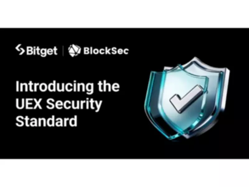 Bitget and BlockSec Launch UEX Security Standard for Universal Exchanges