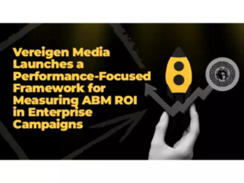 Vereigen Media Unveils Performance Framework for Enterprise ABM ROI Measurement