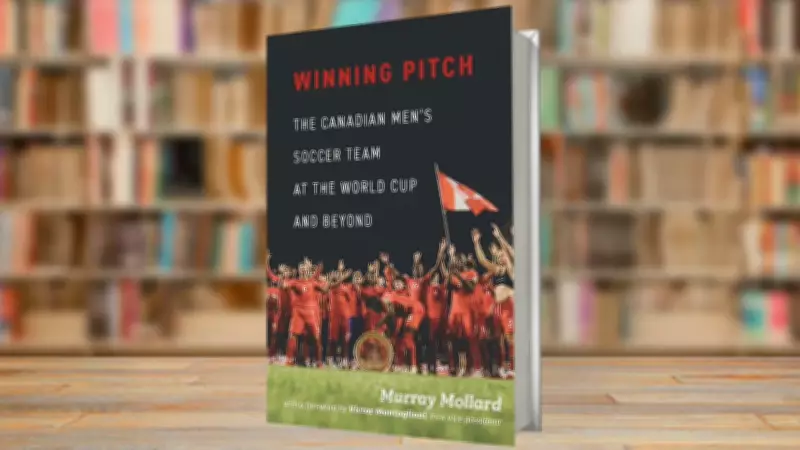 Murray Mollard's 'Winning Pitch' Examines Canadian Soccer Ahead of World Cup