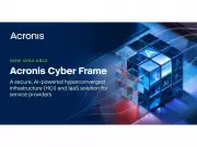 Acronis Launches Cyber Frame for Profitable, Reliable IaaS for Service Providers
