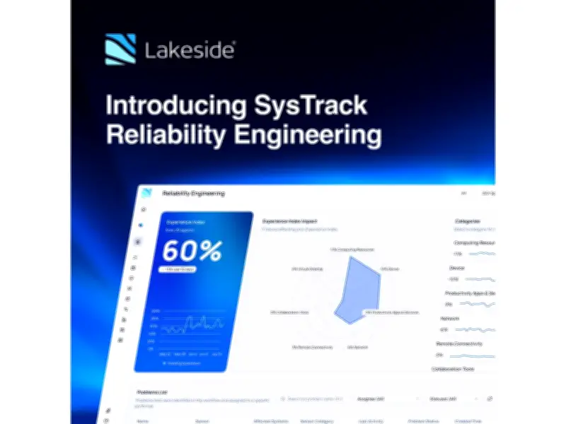 Lakeside Software Launches SysTrack Reliability Engineering for DEX