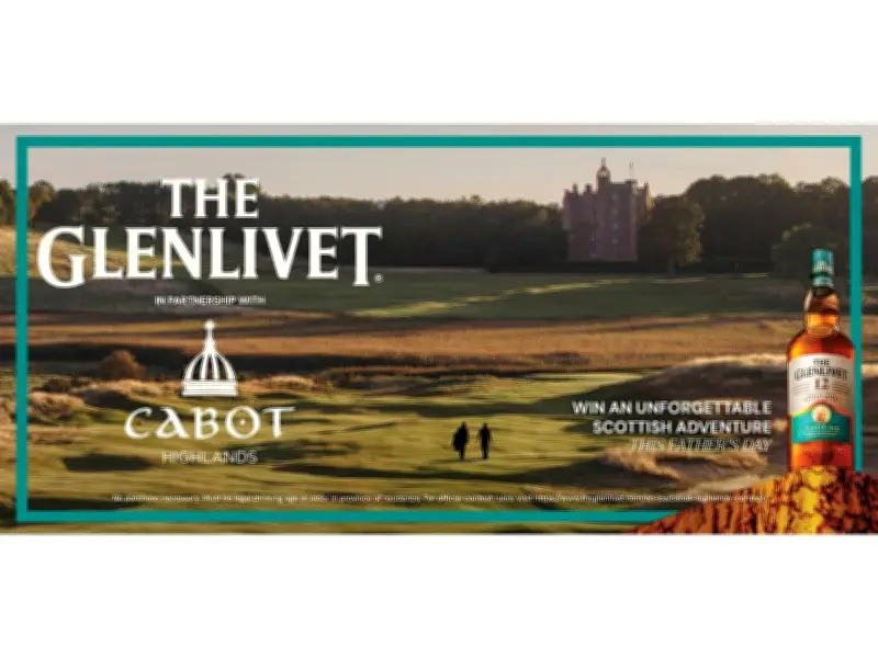 The Glenlivet and Cabot Highlands Announce Father's Day Partnership